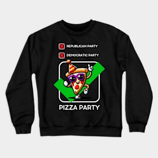 Republican Party - Democratic Party - Pizza Party / Election 2024 Humor / Funny Political Ballot Crewneck Sweatshirt